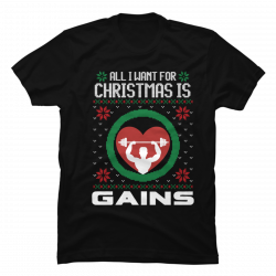 all i want for christmas is gains shirt